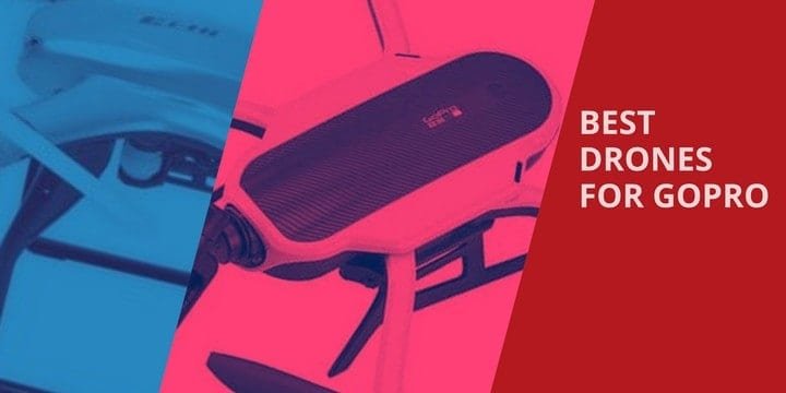 best drones for gopro